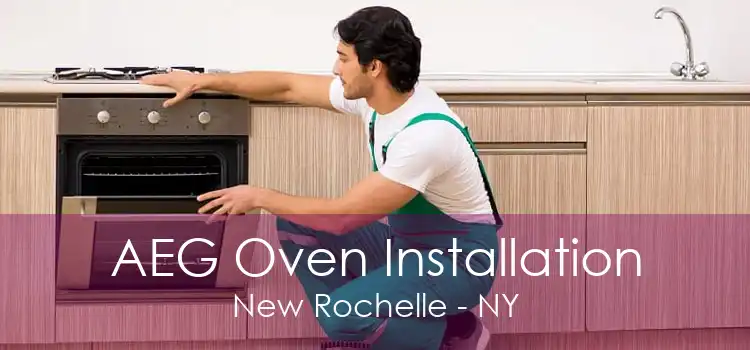 AEG Oven Installation New Rochelle - NY