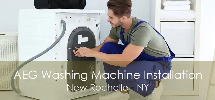 AEG Washing Machine Installation New Rochelle - NY