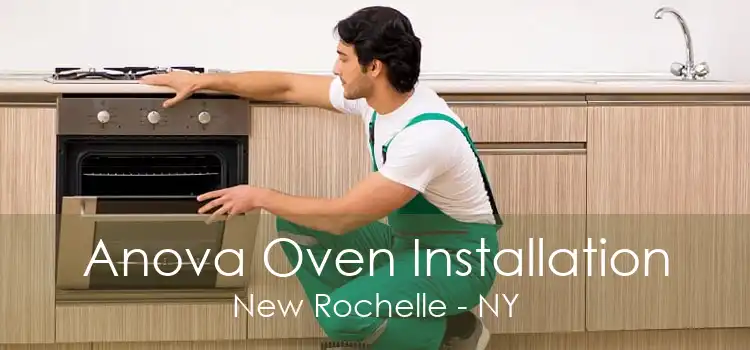 Anova Oven Installation New Rochelle - NY