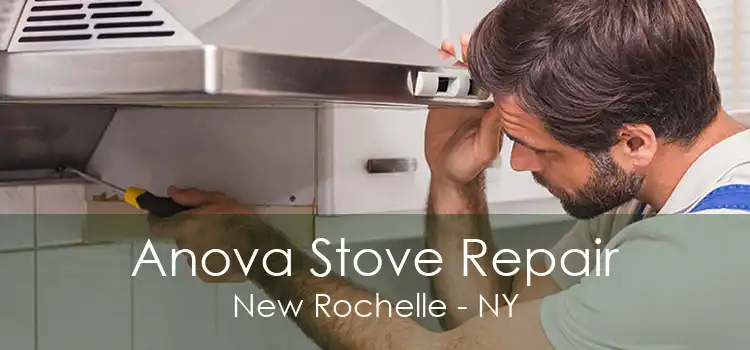 Anova Stove Repair New Rochelle - NY