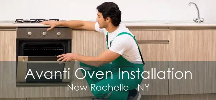 Avanti Oven Installation New Rochelle - NY