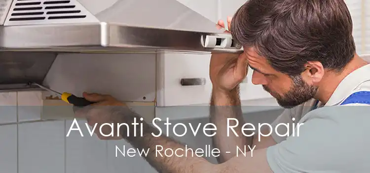 Avanti Stove Repair New Rochelle - NY