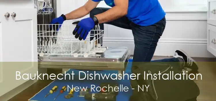 Bauknecht Dishwasher Installation New Rochelle - NY