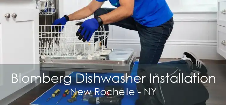 Blomberg Dishwasher Installation New Rochelle - NY