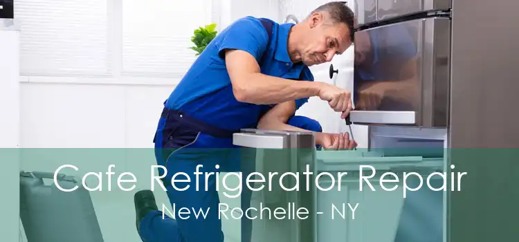 Cafe Refrigerator Repair New Rochelle - NY