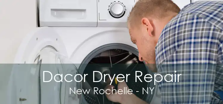 Dacor Dryer Repair New Rochelle - NY