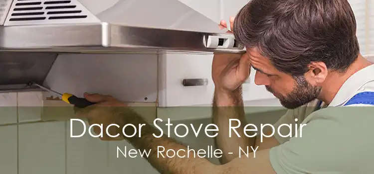 Dacor Stove Repair New Rochelle - NY