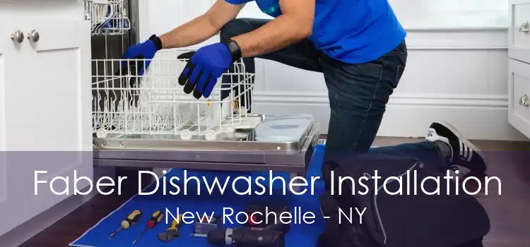 Faber Dishwasher Installation New Rochelle - NY