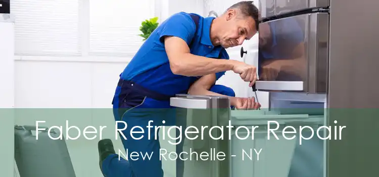 Faber Refrigerator Repair New Rochelle - NY