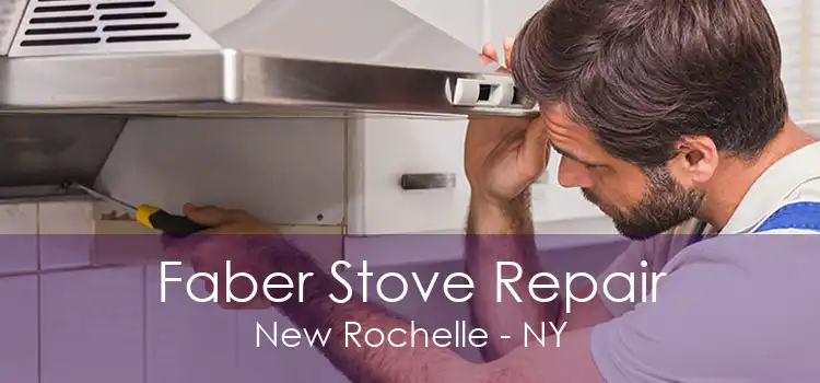 Faber Stove Repair New Rochelle - NY