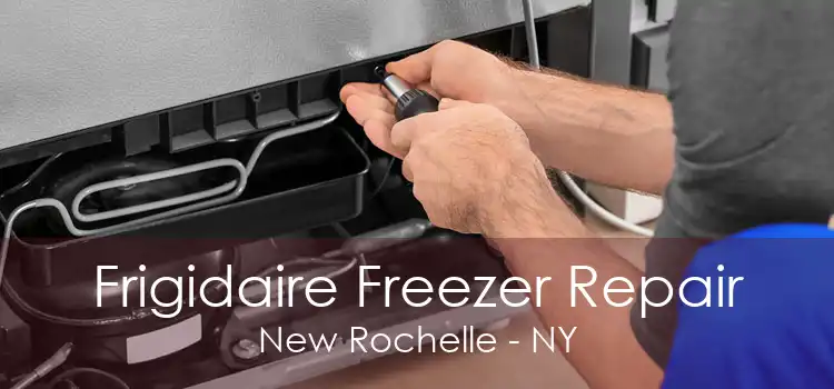 Frigidaire Freezer Repair New Rochelle - NY