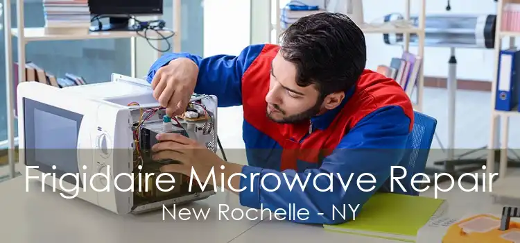 Frigidaire Microwave Repair New Rochelle - NY