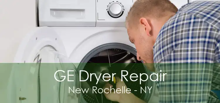 GE Dryer Repair New Rochelle - NY