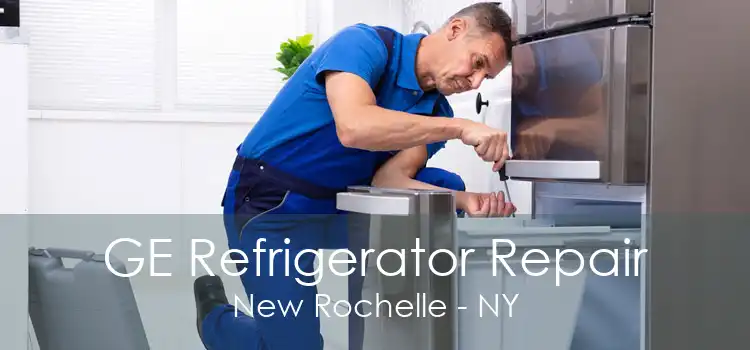 GE Refrigerator Repair New Rochelle - NY