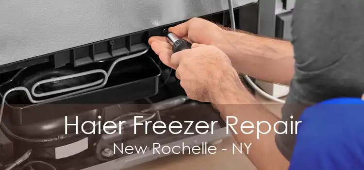 Haier Freezer Repair New Rochelle - NY