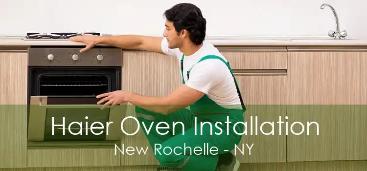 Haier Oven Installation New Rochelle - NY