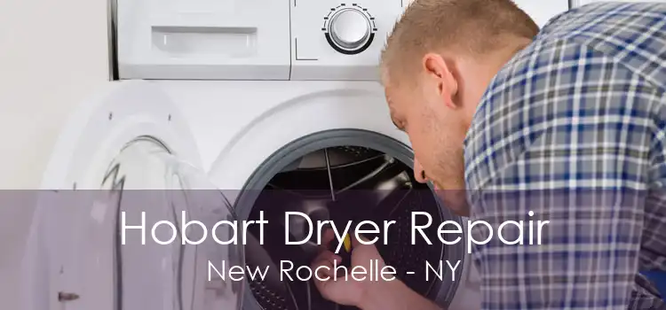 Hobart Dryer Repair New Rochelle - NY