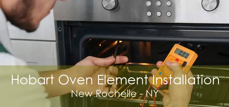 Hobart Oven Element Installation New Rochelle - NY