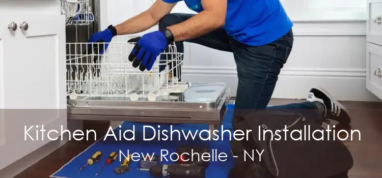 Kitchen Aid Dishwasher Installation New Rochelle - NY