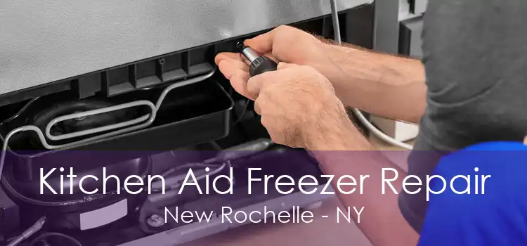 Kitchen Aid Freezer Repair New Rochelle - NY