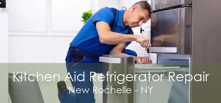 Kitchen Aid Refrigerator Repair New Rochelle - NY