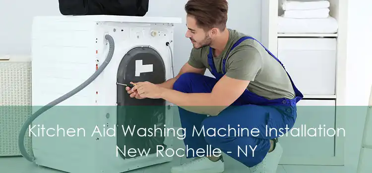 Kitchen Aid Washing Machine Installation New Rochelle - NY