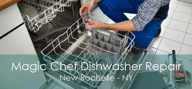 Magic Chef Dishwasher Repair New Rochelle - NY