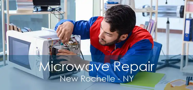 Microwave Repair New Rochelle - NY