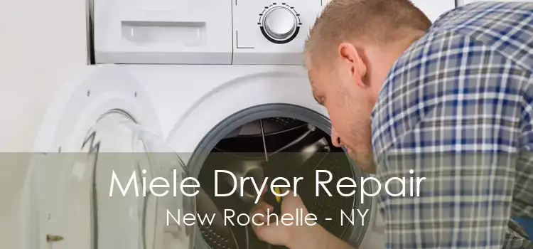 Miele Dryer Repair New Rochelle - NY