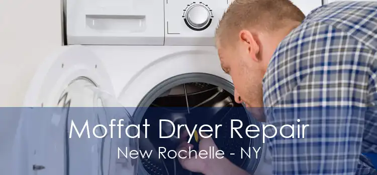 Moffat Dryer Repair New Rochelle - NY