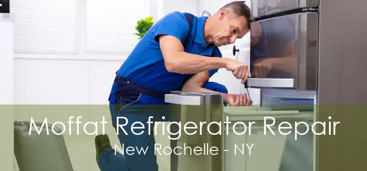 Moffat Refrigerator Repair New Rochelle - NY