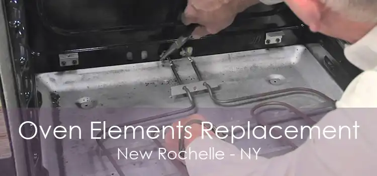 Oven Elements Replacement New Rochelle - NY