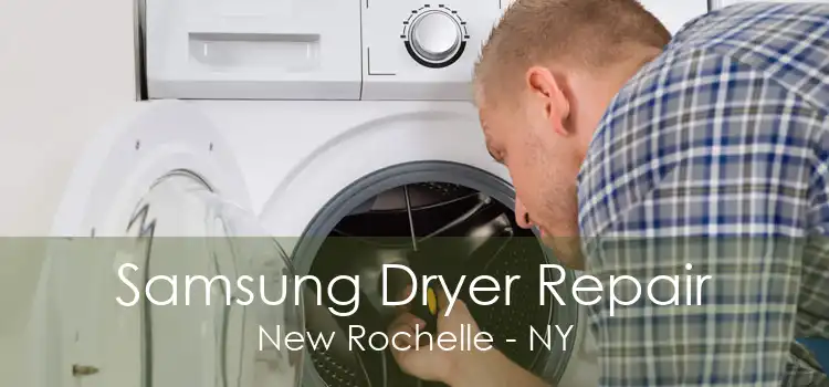 Samsung Dryer Repair New Rochelle - NY