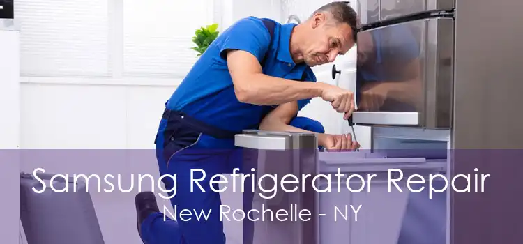 Samsung Refrigerator Repair New Rochelle - NY